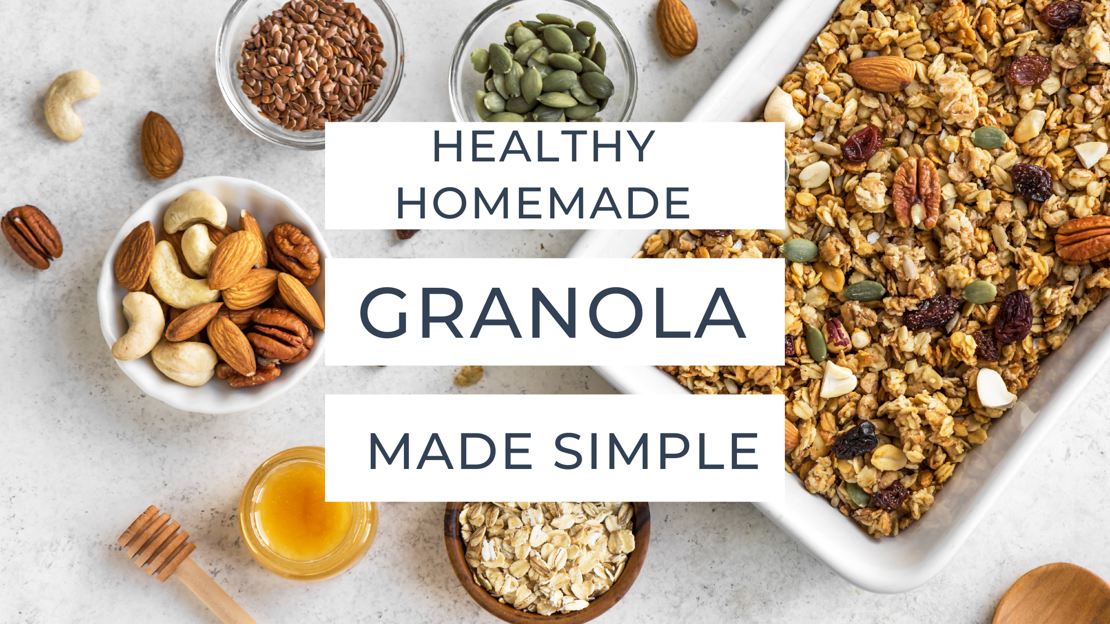 Healthy homemade granola made simple