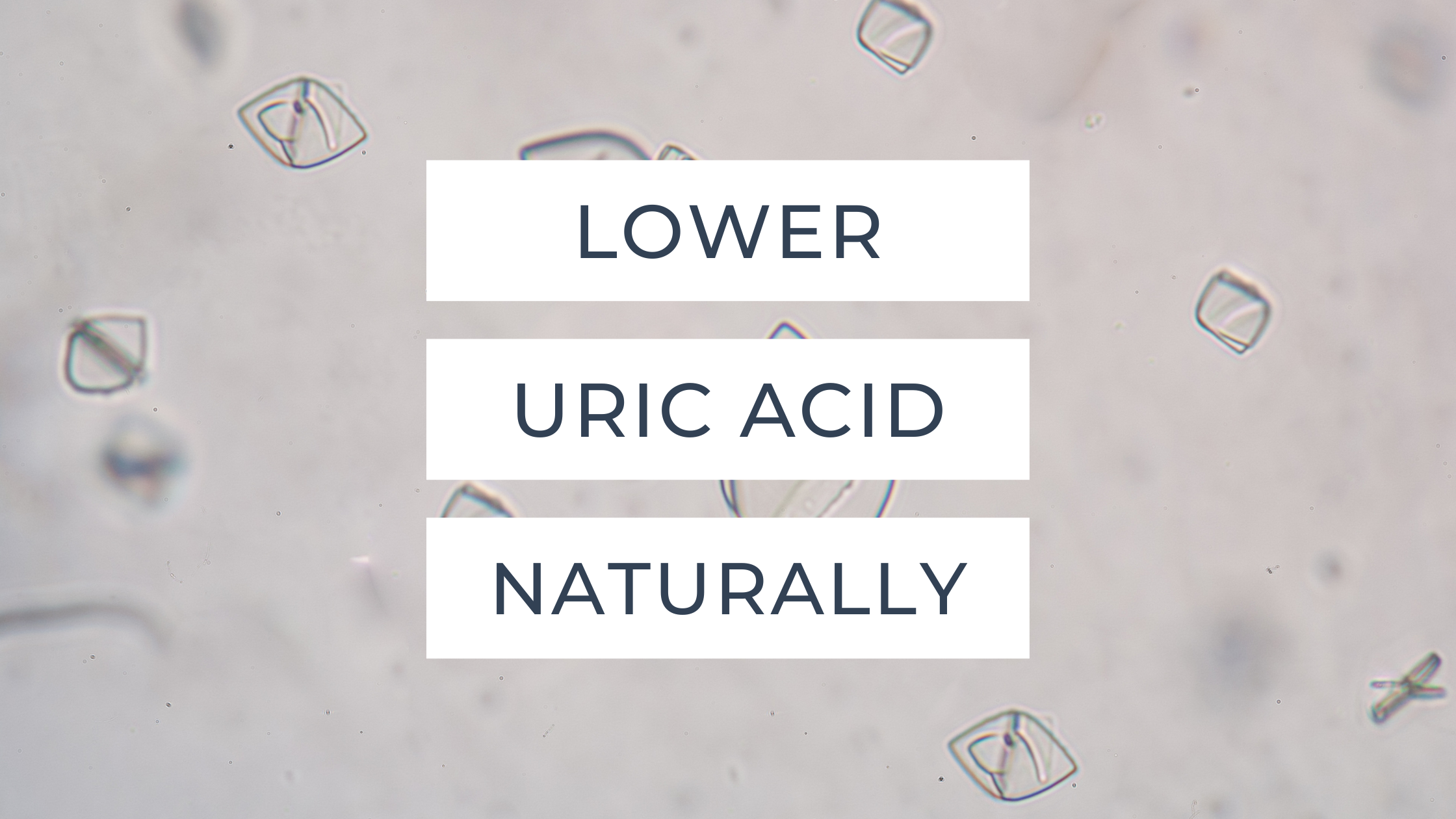 Lower Uric Acid Naturally